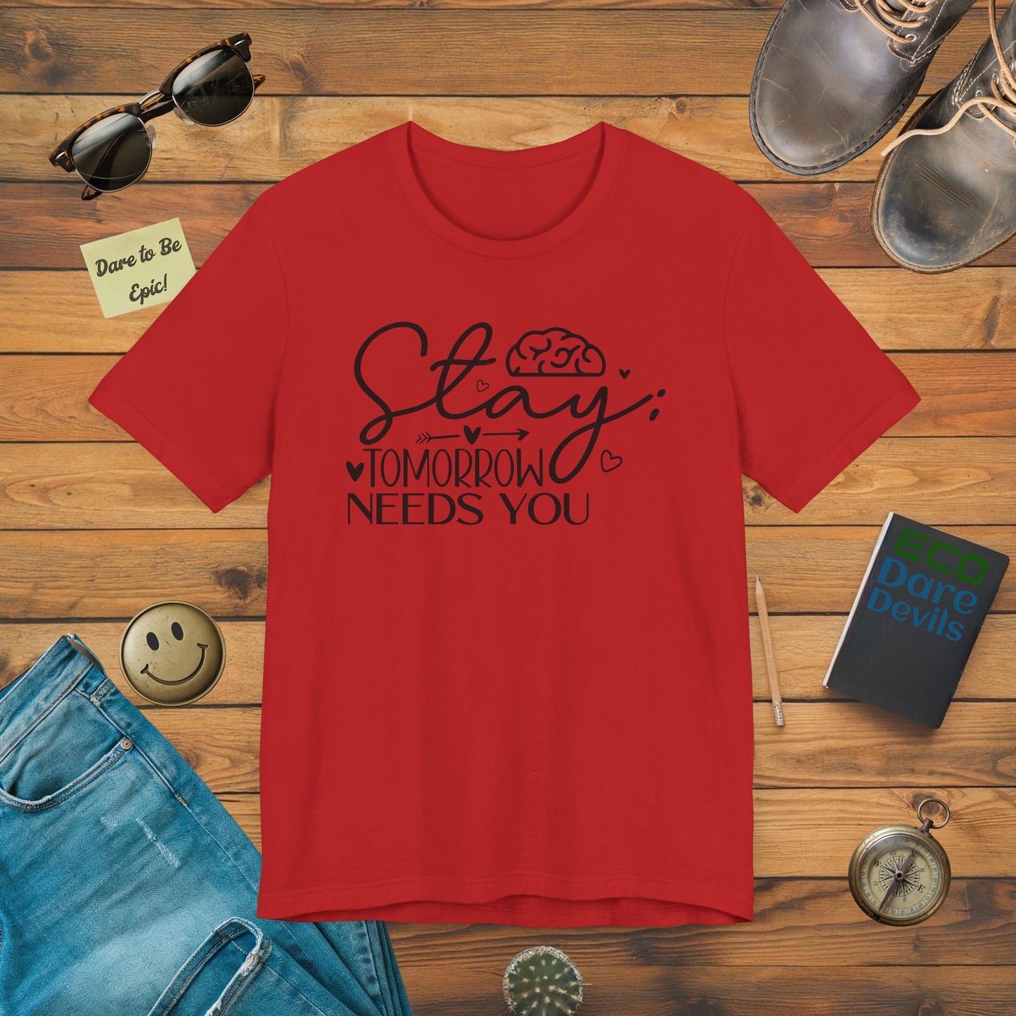Stay...Tomorrow needs You T-Shirt