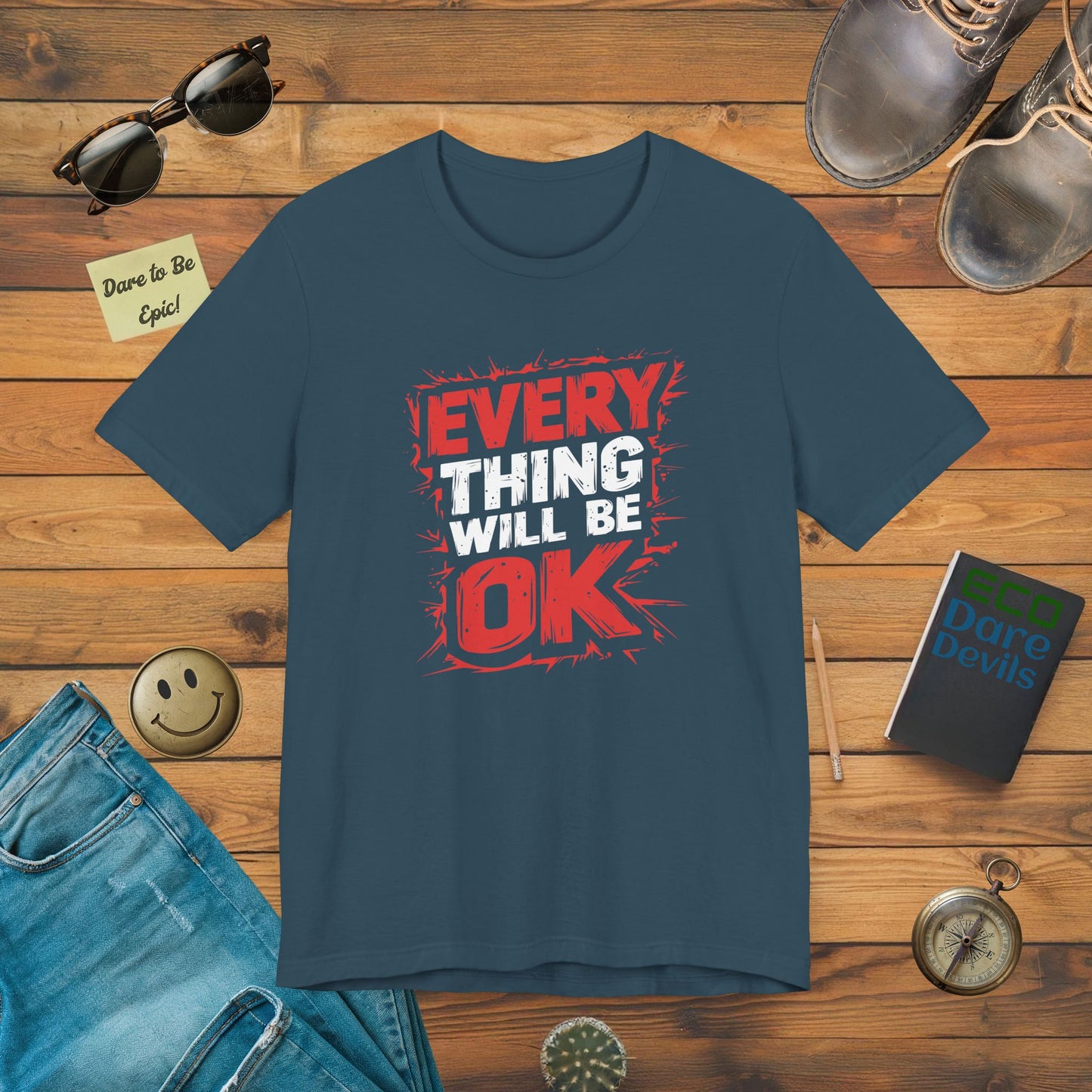 Everything Will Be Ok T-Shirt