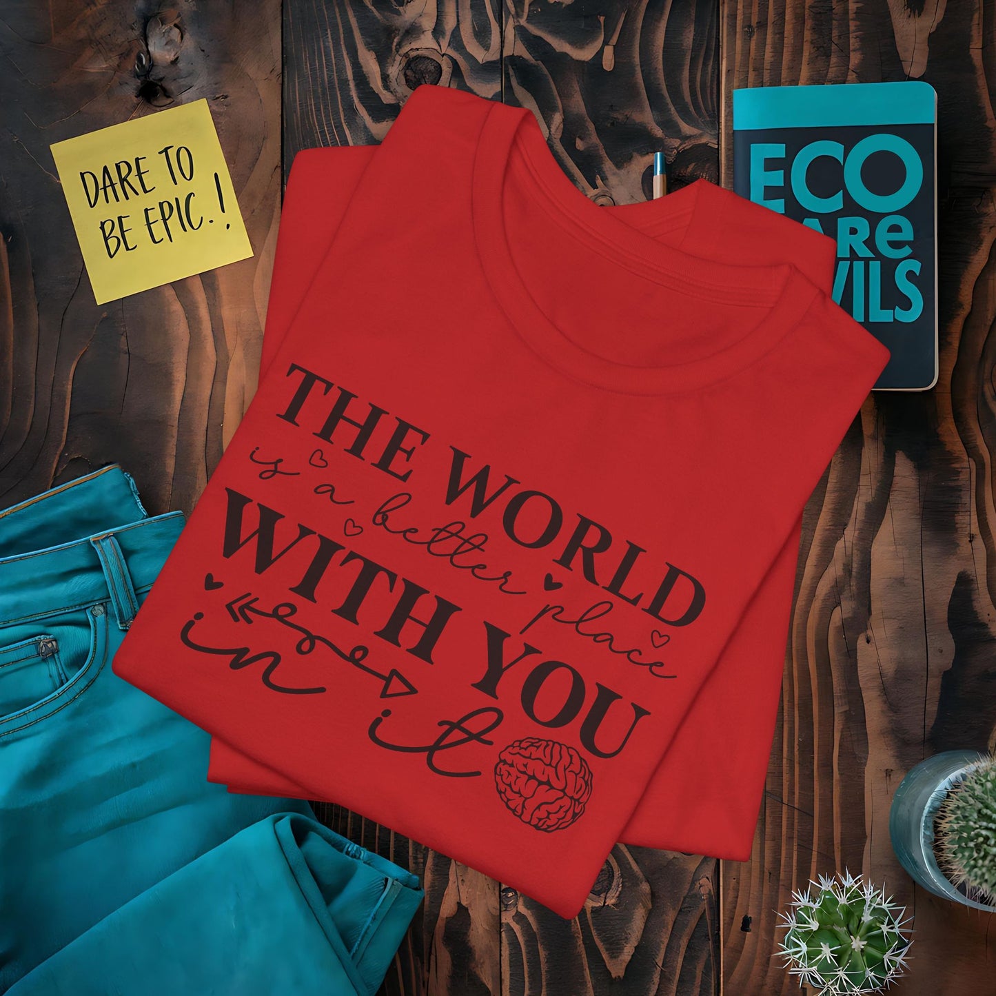World is Better T-Shirt