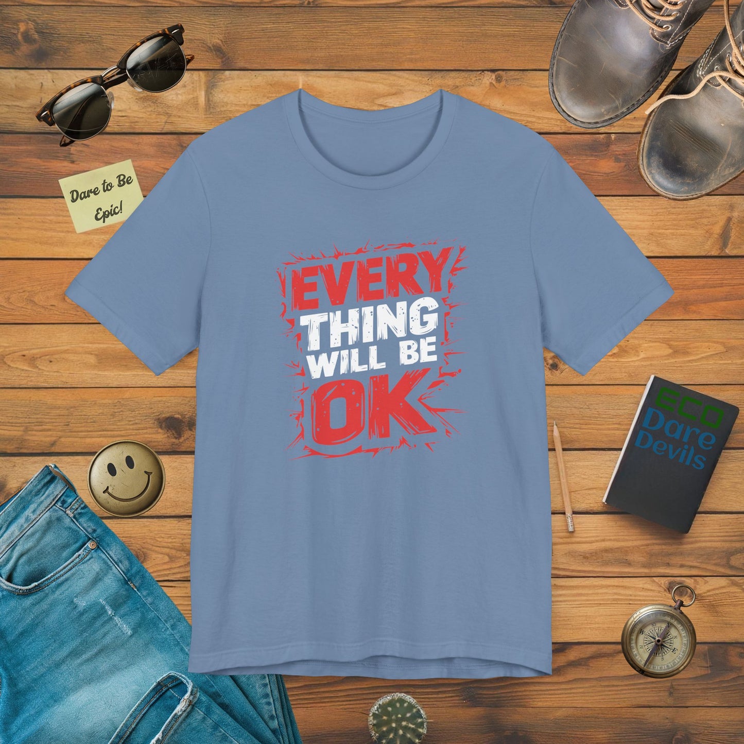 Everything Will Be Ok T-Shirt