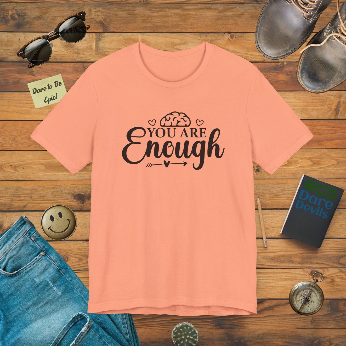 You are Enough T-Shirt