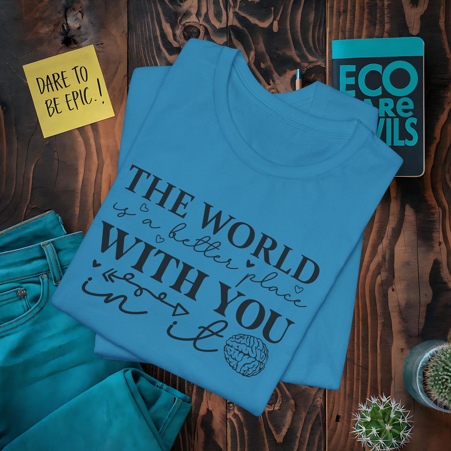 World is Better T-Shirt