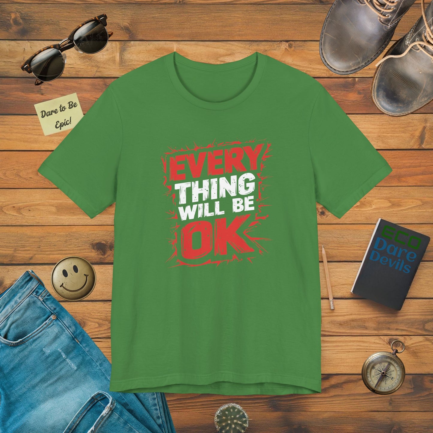 Everything Will Be Ok T-Shirt