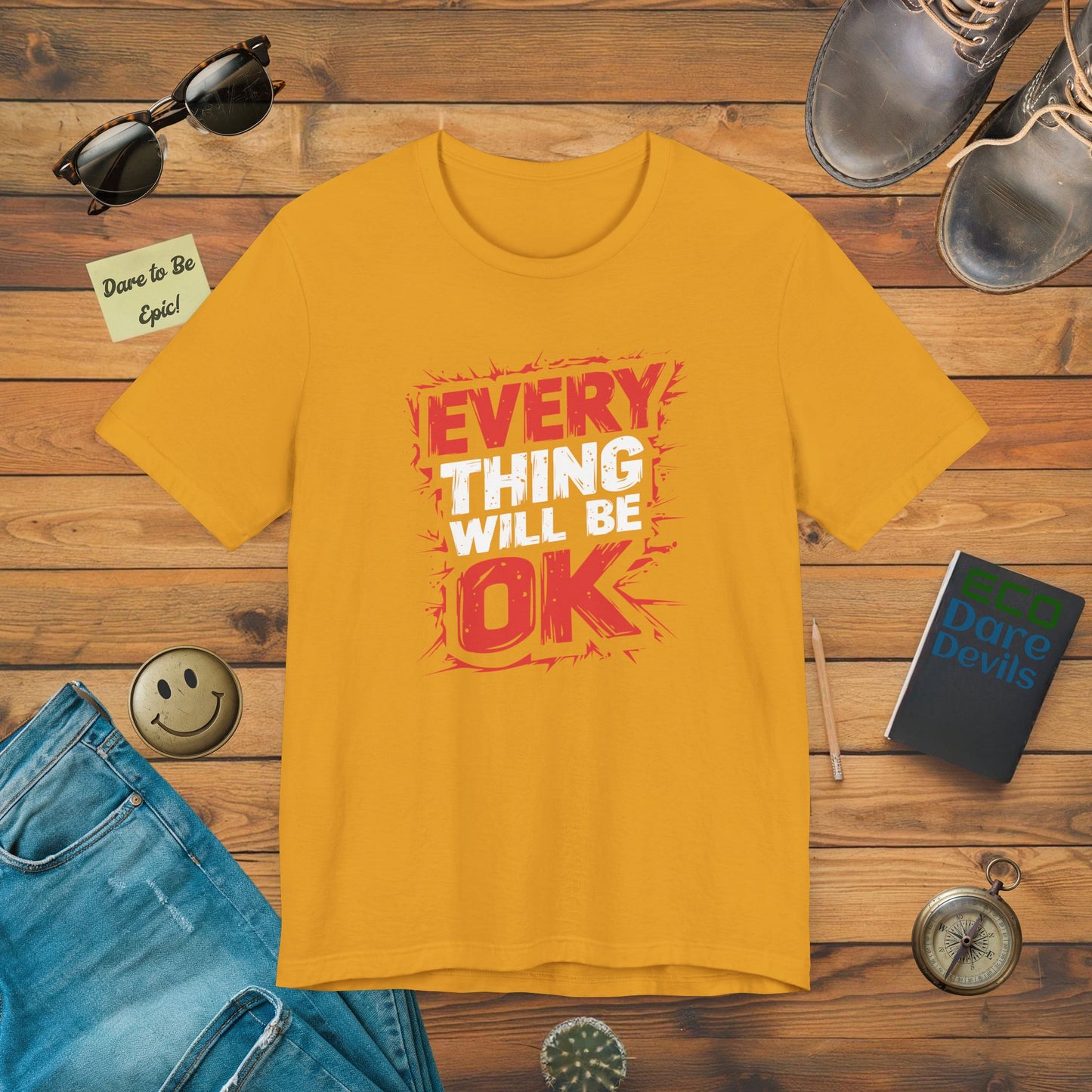 Everything Will Be Ok T-Shirt