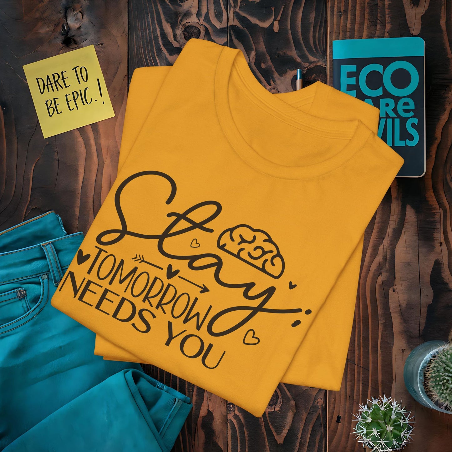 Stay...Tomorrow needs You T-Shirt