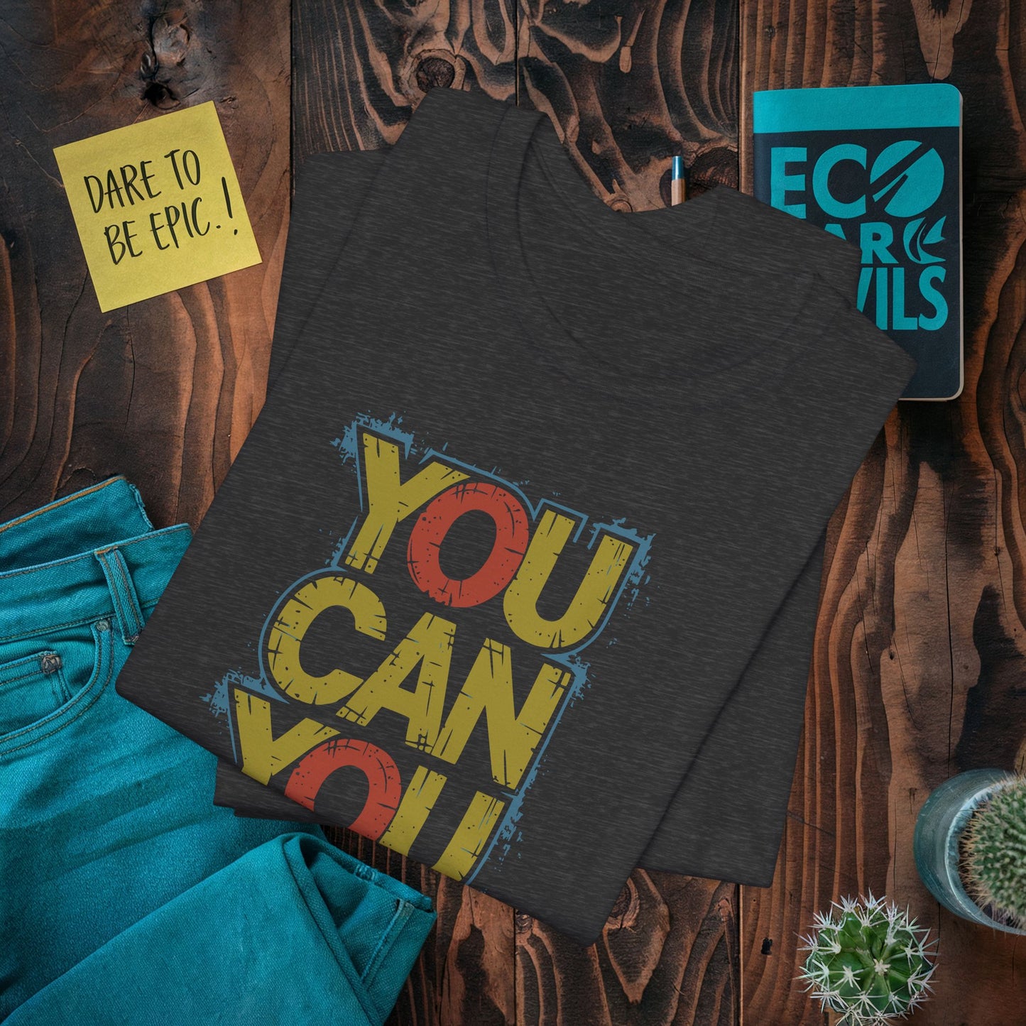 You Can You Will T-Shirt