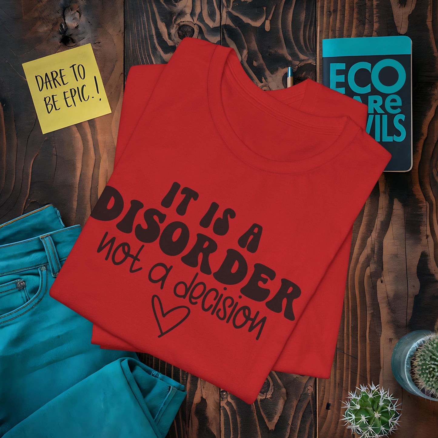 Disorder Not Decision T-Shirt
