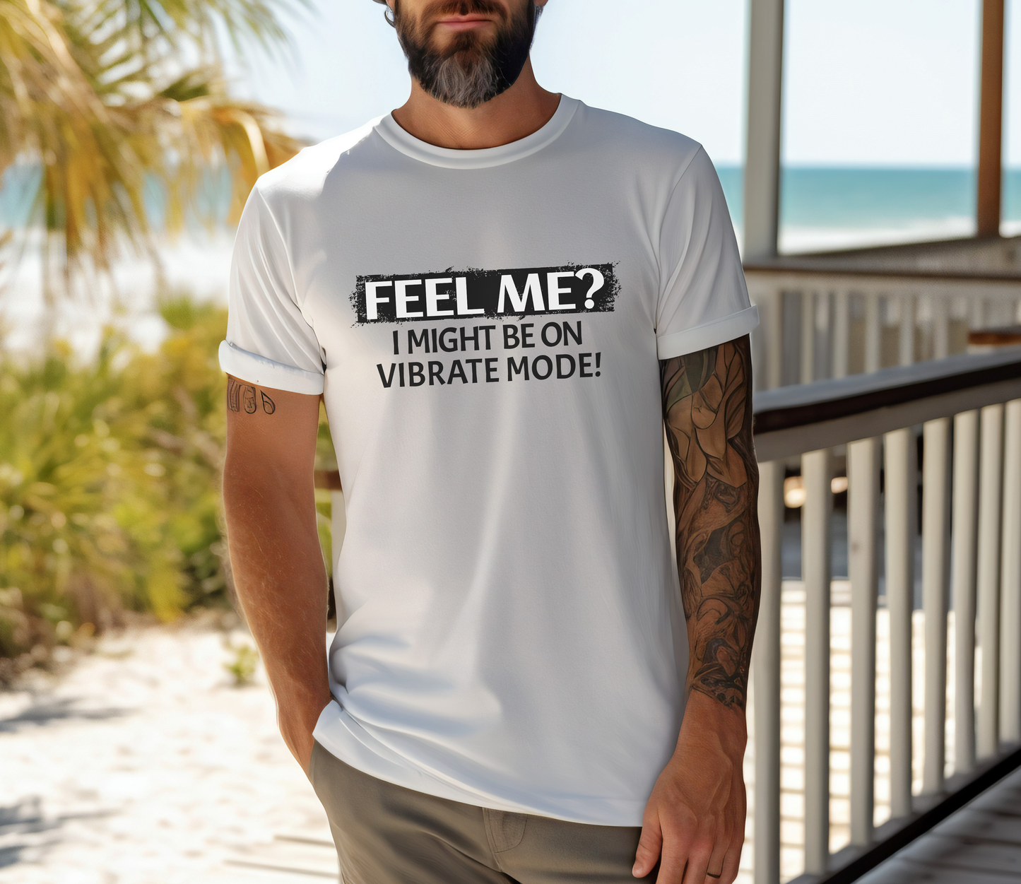 Feel me? I Might Be on Vibrate Mode! T-Shirt