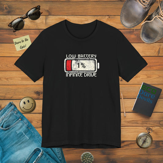 Low Battery Infinite Drive T-Shirt