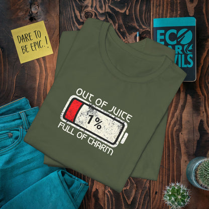 Out of Juice Full of Charm LOW BATTERY T-Shirt