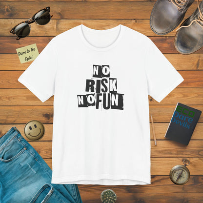 No Risk No Fun Motivational T-Shirt