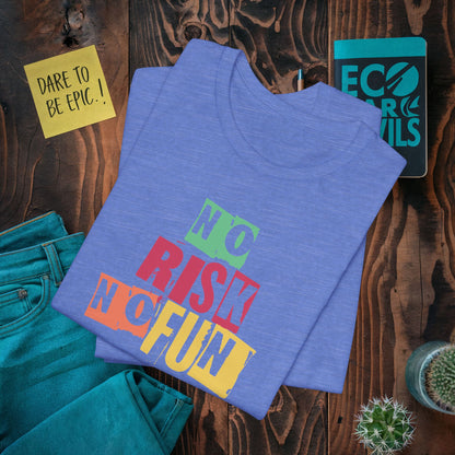 No Risk No Fun Motivational T-Shirt