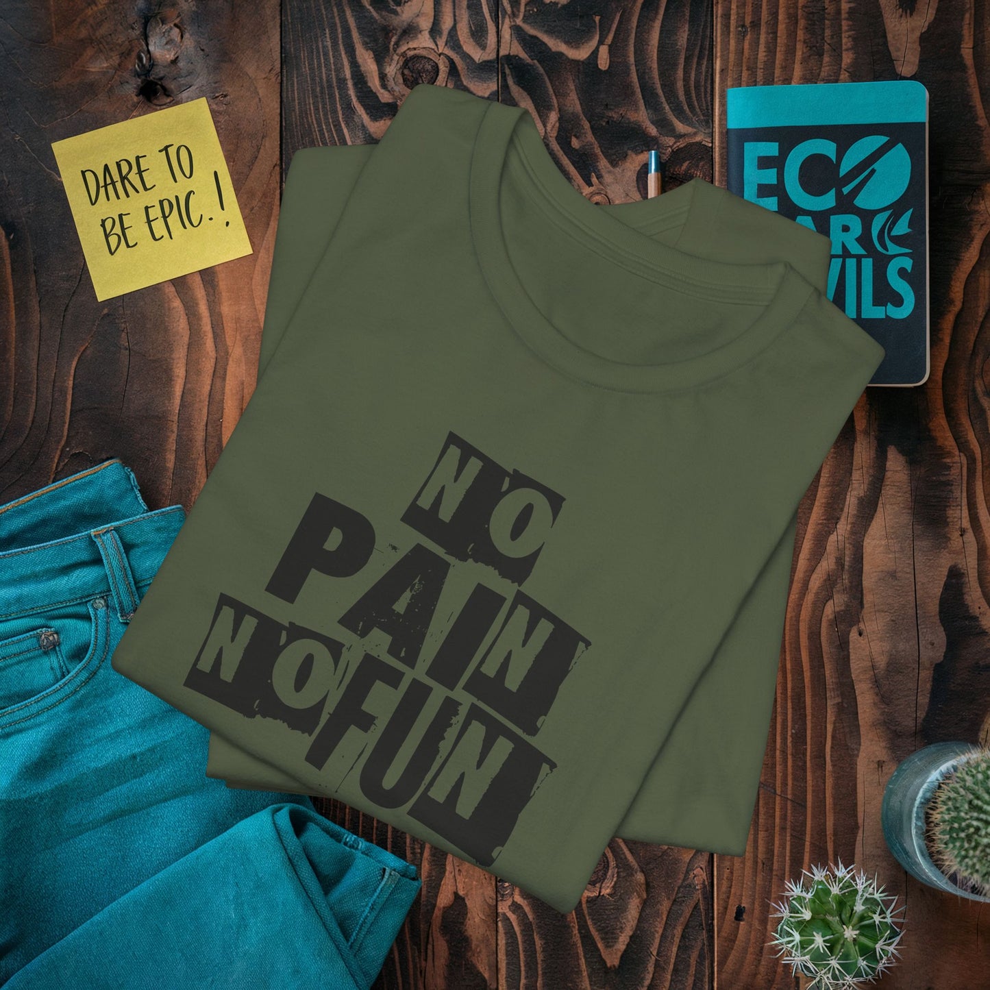 No Pain No Fun T-shirt