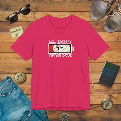 Low Battery Infinite Drive T-Shirt