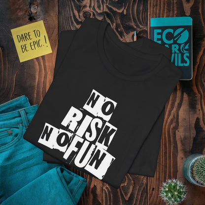 No Risk No Fun Motivational T-Shirt