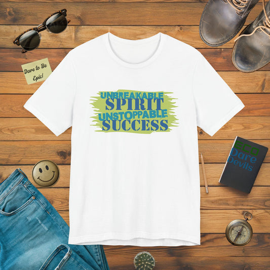 Unbreakable SPIRIT Unstoppable SUCCESS T-Shirt