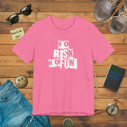 No Risk No Fun Motivational T-Shirt