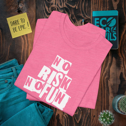 No Risk No Fun Motivational T-Shirt