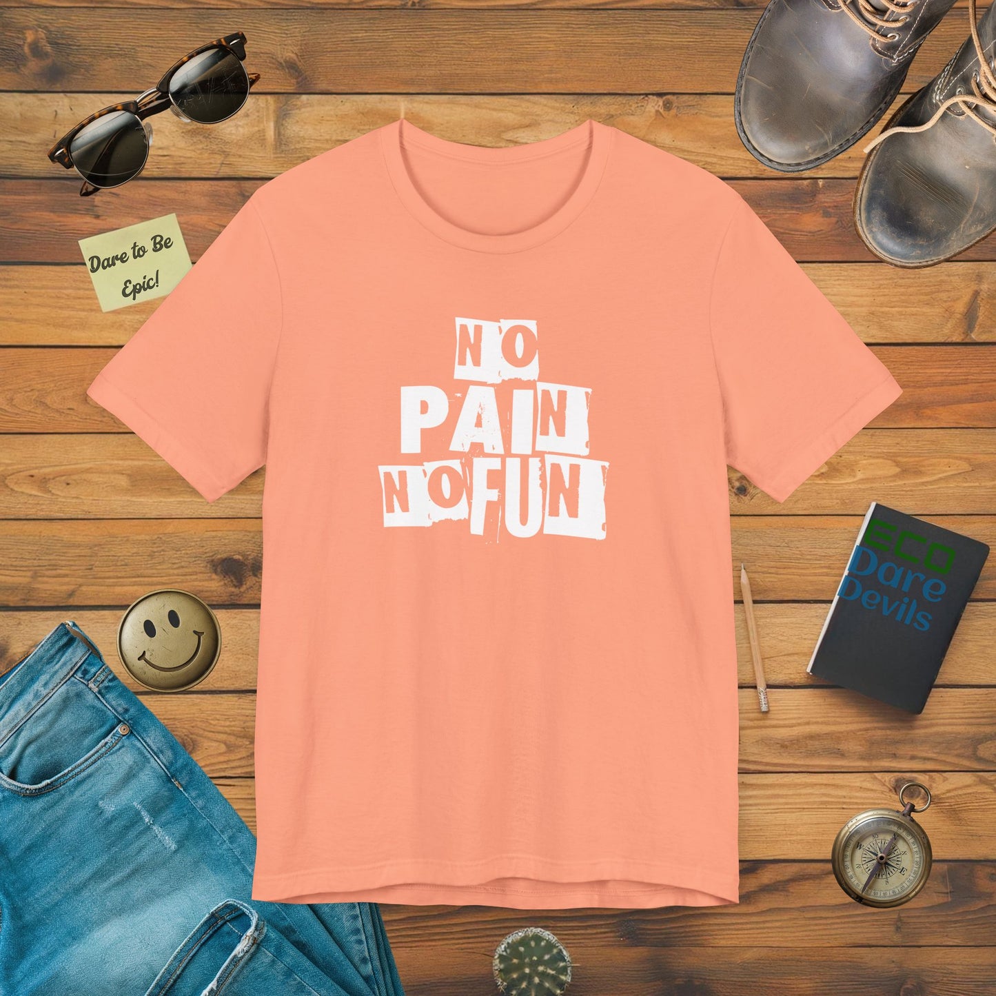 No Pain No Fun T-shirt