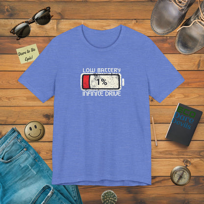 Low Battery Infinite Drive T-Shirt