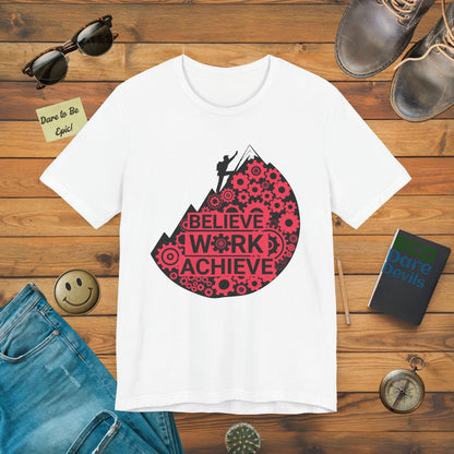 Believe Work Achieve T-Shirt