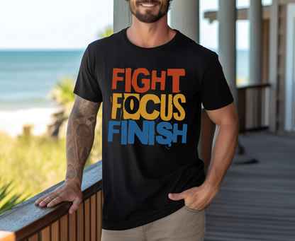 FIGHT FOCUS FINISH T-Shirt